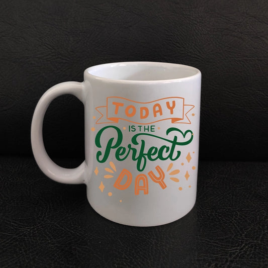 Printed Coffee Mug - Smazing Prints ‘Today Is Perfect Day’ Printed Coffee Mug 325 ML 