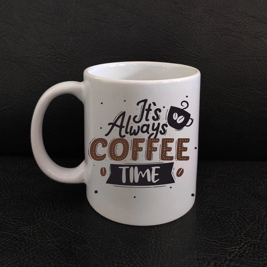 Printed Coffee Mug - Smazing Prints ‘It's Always Coffee Time’ Printed Coffee Mug 325 ML 